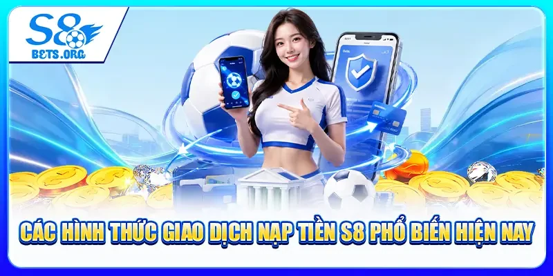 Nạp Tiền S8