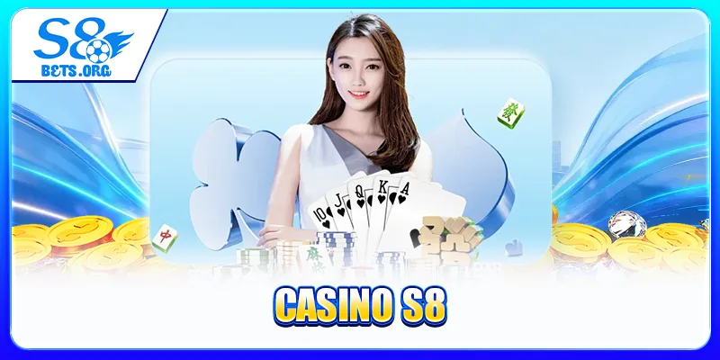 Casino S8