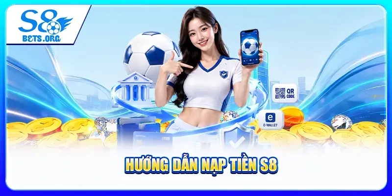 Nạp Tiền S8