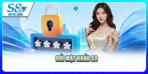 Đổi Mật Khẩu S8